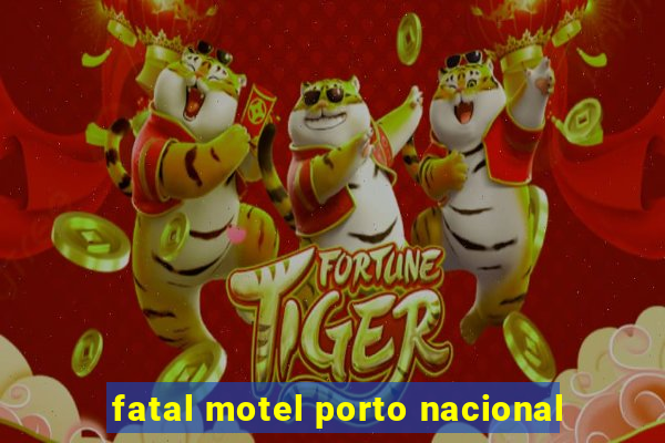 fatal motel porto nacional